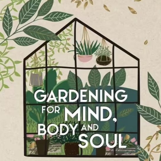 Gardening for mind, body and soul book - Naturally Healthful